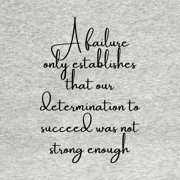 A Failure Only Establishes That Our Determination to Succeed Was Not by GMAT